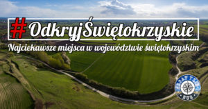 #OdkryjŚwiętokrzyskie