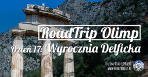 RoadTrip Olimp: Dzień 17 (Wyrocznia Delficka)