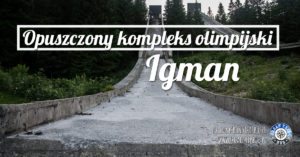 Igman – opuszczony kompleks skoczni olimpijskich