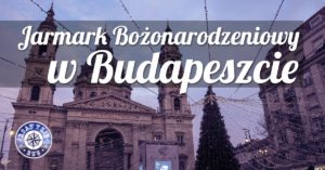 Jarmark Bożonarodzeniowy w Budapeszcie