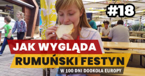 Eurotrip #18 Jak wygląda rumuński festyn?