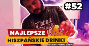 Eurotrip #52 Najlepsze hiszpańskie drinki