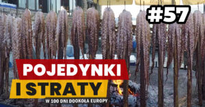 Eurotrip #57 Pojedynki i straty
