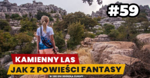 Eurotrip #59 Kamienny las jak z powieści fantasy