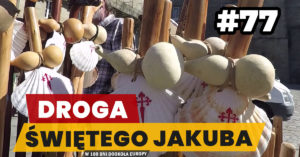 Eurotrip #77 Droga świętego Jakuba