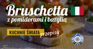 Bruschetta z pomidorami i bazylią – przepis