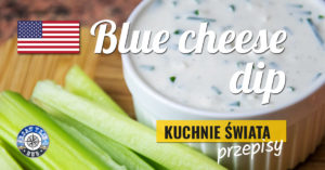 Blue Cheese Dip – sos z niebieskiego sera pleśniowego