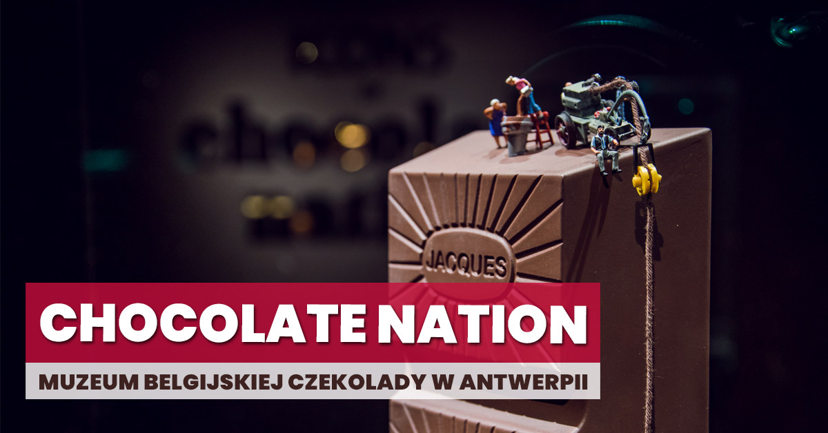 muzeum czekolady chocolate nation