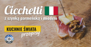 Cicchetti z szynką parmeńską, parmezanem i miodem